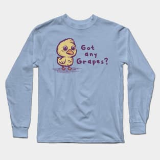 Got any Grapes? Long Sleeve T-Shirt